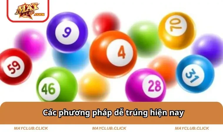 Cách Đánh Đề Dễ Trúng - Bật Mí Cách Bắt Chuẩn Như Cao Thủ 2 Các phương pháp dễ trúng hiện nay