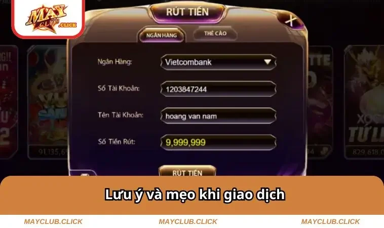 Rút Tiền MAYCLUB 2 Lưu ý và mẹo khi giao dịch