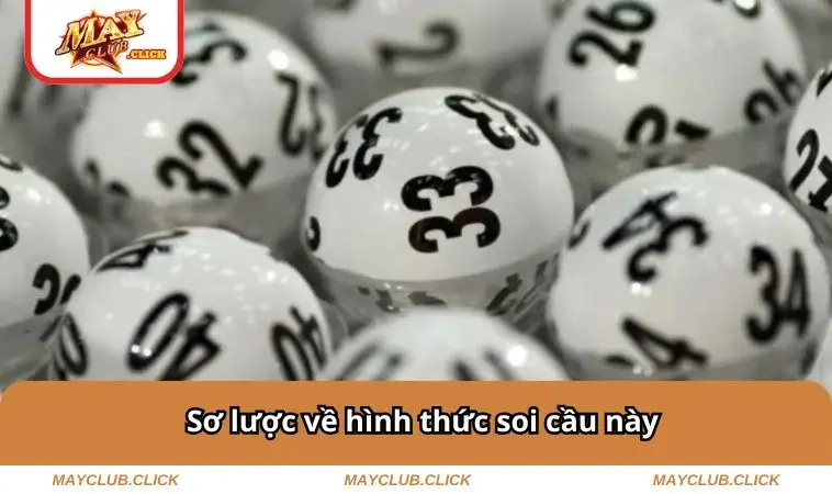 Soi Cầu Lộc Phát - Bí Quyết Tìm Con Số May Mắn Mỗi Ngày 1 Sơ lược về hình thức soi cầu này